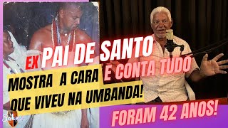 Expai de santo conta tudo que viveu na umbanda [upl. by Ensoll]