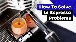 A Barista Guide To Perfect Espresso How to solve 16 common espresso problems [upl. by Benita494]