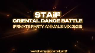 STAiF  Oriental Dance Battle Private Party Animals Mix 2k23 [upl. by Adnamaa491]