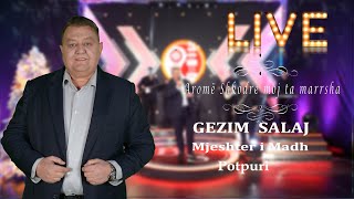 Gezim Salaj Mjeshter i Madh  Potpuri LIVE  Official video 4K  Gëzuar 2024 [upl. by Maisey77]