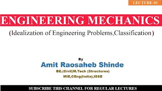 Engineering MechanicsBasic Concept IdealizationClassification [upl. by Etteniotna]