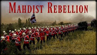 Mahdist Rebellion  Everythings all Sir Garnet  Part 6 [upl. by Jemina552]