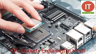 CPU Sockets Explained in Hindi  lga pga and bga Sockets  Sockets Supported by Intel amp AMD [upl. by Etiuqram]