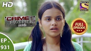 Crime Patrol Satark  Ep 931  Full Episode  24th June 2018 [upl. by Hcaz]