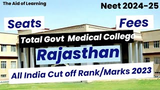 Total Govt Medical College in RajasthanAIQ CUTOFFSEATSFEESNEET 202425The Aid of Learning [upl. by Baiel]