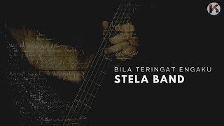 Bila Teringat Engkau  Stela Band  Lirik Lagu  HD [upl. by Catina]