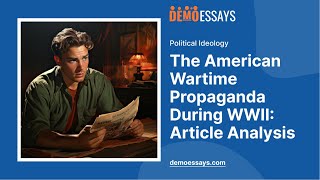 The American Wartime Propaganda During WWII Article Analysis  Essay Example [upl. by Houston562]