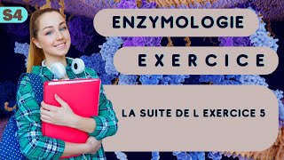 Enzymologie la suite de l exercice 5 [upl. by Stringer161]