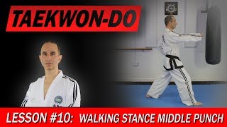 Walking Stance Middle Punch  TaekwonDo Lesson 10 [upl. by Svoboda]