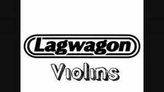 Lagwagon  Violins [upl. by Alaehs]