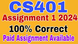 CS401 Assignment 1 Solution 2024 CS401 Assignment 1 Solution Spring 2024 Cs401 Assignment 1 2024 [upl. by Belda190]