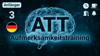 Aufmerksamkeitstraining ATT für Metakognitive Therapie  Deutsch  3D Stereo 🎧  Anfänger 3 [upl. by Ventura439]