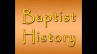 Baptist History [upl. by Nicholas373]