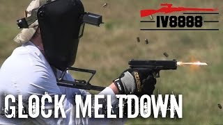 Ultimate Glock Meltdown [upl. by Enneles]