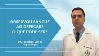 Observou sangue ao defecar O que pode ser [upl. by Eissehc]