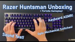 Razer Huntsman Unboxing  OptoMechanical Switch Keyboard ASMR In Fortnite Battle Royale [upl. by Ahsemad]