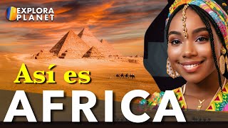 AFRICA  Así es AFRICA  El Continente menos conocido [upl. by Uliram925]