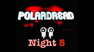 PolarDread Part 5 CONSTANT CHAOS [upl. by Winser]