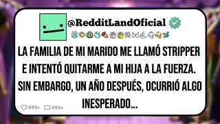 La FAMILIA De Mi MARIDO Me LLamó STRIPPER e Intentó Quitarme A Mi Hija A La Fuerza  Reddit Land [upl. by Ches]