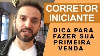 Corretor Iniciante DICA para fazer sua PRIMEIRA venda  Guilherme Machado [upl. by Eneres]