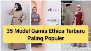 35 Model Baju Gamis Ethica Terbaru 20212022 Paling Banyak Di Cari [upl. by Phelps449]