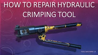 How to Repair Hydraulic Crimping Tool  How  To  Repair  Hydraulic  Crimping  Tool [upl. by Minette]