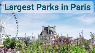 Top Ten Largest Gardens In Paris  Paris Free Things To Do  Largest Paris Gardens [upl. by Eirffej381]