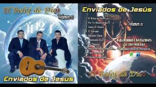 Enviados de Jesús  El Reloj de Dios  Vol 1  ÁLBUM COMPLETO [upl. by Declan192]