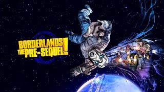 PC Borderlands The PreSequel  Coop Commentary  Part 6 [upl. by Anhavas]