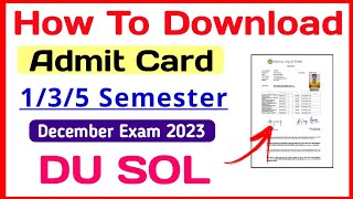 How To Download SOL Admit Card Dec Exam 2023  Sol Hall Ticket Dec 2023  Sol 135 Semester Exam [upl. by Neerak476]