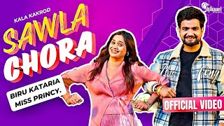 Sawla Chora Biru Kataria Official Video Miss Princy Kala Kakrod  New Haryanvi Song Haryanvi 2024 [upl. by Whitcher968]