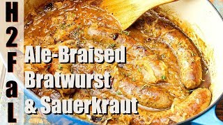 Comfort Food  ALEBRAISED BRATWURST WITH SAUERKRAUT  How To Feed a Loon [upl. by Hermann]