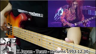 X Japan  Tears  Returns 19931230 Bass Cover ベース弾いてみた [upl. by Fulbright]