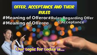 Offer Acceptance And Their Rules  Law Of Contract  Chapter 2  Explaining Video  TU  contract [upl. by Peony411]