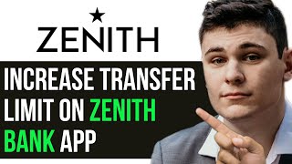 HOW TO INCREASE TRANSFER LIMIT ON ZENITH BANK APP 2024 FULL GUIDE [upl. by Farwell]