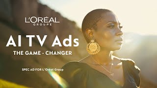 AI TV Ads The Game Changer in Advertising  LOréal Group  SPEC AD [upl. by Ailemaj]