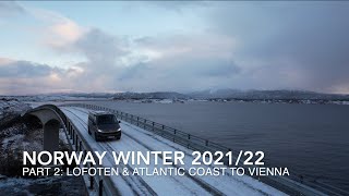 SCANDINAVIA WINTER 202122 Part 2 Lofoten amp Atlantic Coast to Vienna [upl. by Ede]