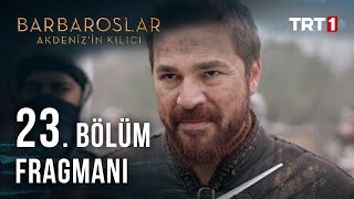 Barbaroslar Akdenizin Kılıcı 23 Bölüm Fragmanı [upl. by Arikehs635]