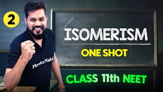 ISOMERISM  Complete Chapter in One Video  ConceptsPYQs  Class 11th NEET [upl. by Krebs]