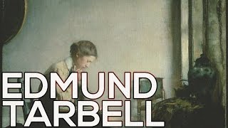 Edmund Tarbell A collection of 129 paintings HD [upl. by Aropizt528]