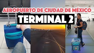 Terminal 2 del Aeropuerto de la Ciudad de México [upl. by Norry312]