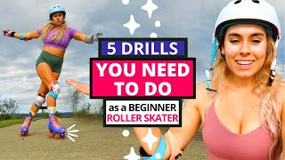 5 DRILLS you NEED to do as a BEGINNER ROLLER SKATER  LEARN to ROLLER SKATE in 30 DAYS Day 2 [upl. by Omarr113]