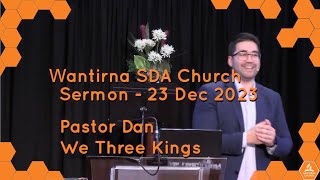 Sermon 23 December 2023  We Three Kings [upl. by Akila83]