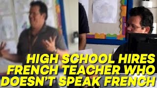 High School Hires French Teacher Who DOESNT Speak French [upl. by Nnyllaf]