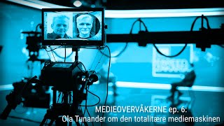 MEDIEOVERVÅKERNE ep 6 Ola Tunander om den totalitære mediemaskinen [upl. by Hermie751]