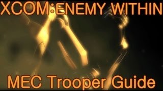 XCOM Enemy Within  MEC Guide [upl. by Darice]