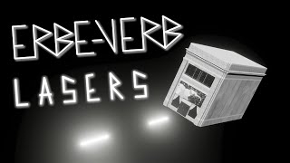 ErbeVerb Lasers  Make Noise [upl. by Hnib]