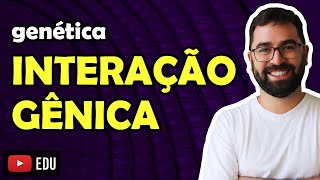 Interação Gênica  Aula 11  Módulo II Genética  Prof Gui [upl. by Maddock]