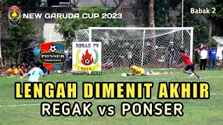 16 Besar Ponser vs Regak Babak 2  New Garuda Cup 1 2023 [upl. by Krasner]