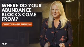 Where Do Your Abundance Blocks Come From  Christie Marie Sheldon [upl. by Lindgren375]